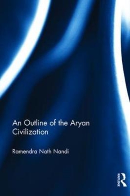 An Outline of the Aryan Civilization, Hardback Book
