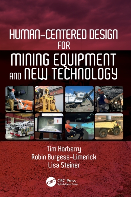 Human-Centered Design for Mining Equipment and New Technology, Paperback / softback Book