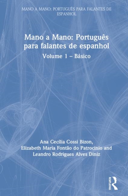 Mano a Mano: Portugues para Falantes de Espanhol : Volume 1 – Basico, Hardback Book