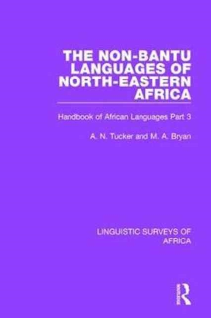 The Non-Bantu Languages of North-Eastern Africa : Handbook of African Languages Part 3, Hardback Book