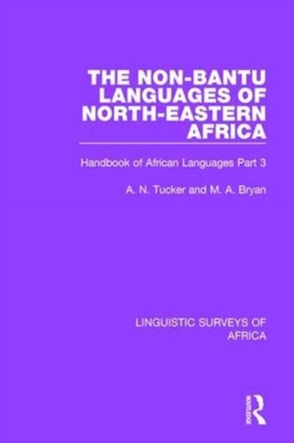 The Non-Bantu Languages of North-Eastern Africa : Handbook of African Languages Part 3, Paperback / softback Book