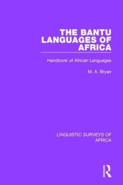 The Bantu Languages of Africa : Handbook of African Languages, Hardback Book