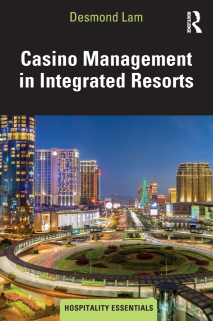 Casino Management in Integrated Resorts, Paperback / softback Book