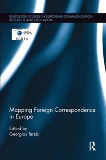 Mapping Foreign Correspondence in Europe, Paperback / softback Book
