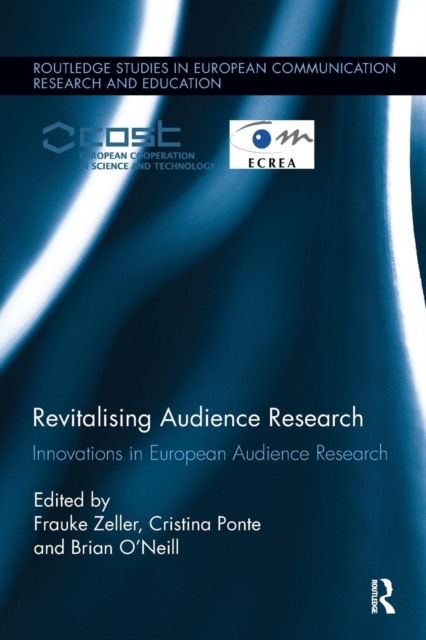 Revitalising Audience Research : Innovations in European Audience Research, Paperback / softback Book