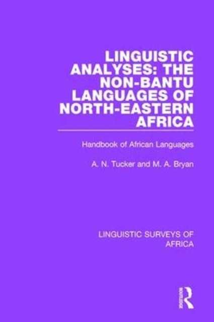 Linguistic Analyses: The Non-Bantu Languages of North-Eastern Africa : Handbook of African Languages, Paperback / softback Book