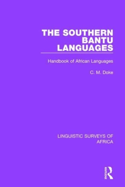 The Southern Bantu Languages : Handbook of African Languages, Hardback Book
