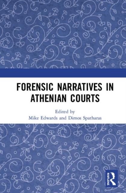 Forensic Narratives in Athenian Courts, Hardback Book