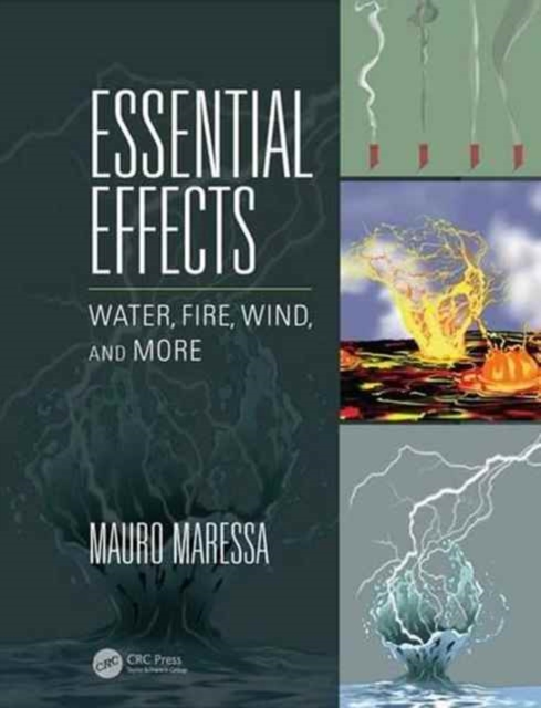 Essential Effects : Water, Fire, Wind, and More, Paperback / softback Book