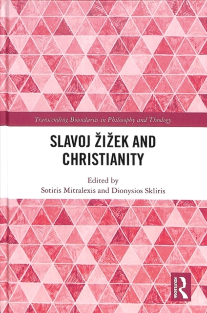 Slavoj Zizek and Christianity, Hardback Book