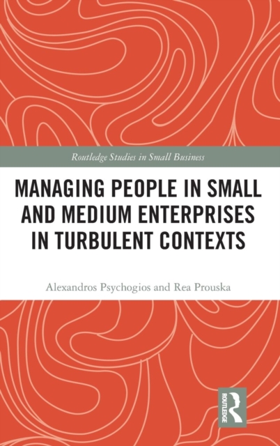 Managing People in Small and Medium Enterprises in Turbulent Contexts, Hardback Book