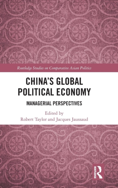 China's Global Political Economy : Managerial Perspectives, Hardback Book
