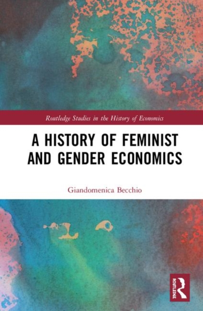 A History of Feminist and Gender Economics, Hardback Book