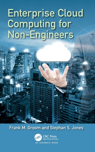 Enterprise Cloud Computing for Non-Engineers, Hardback Book