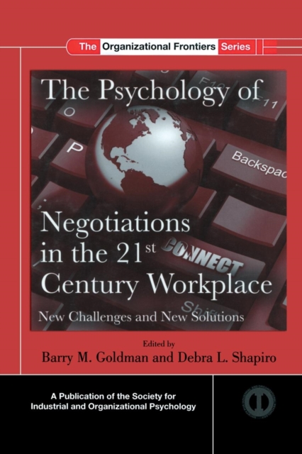 The Psychology of Negotiations in the 21st Century Workplace : New Challenges and New Solutions, Paperback / softback Book