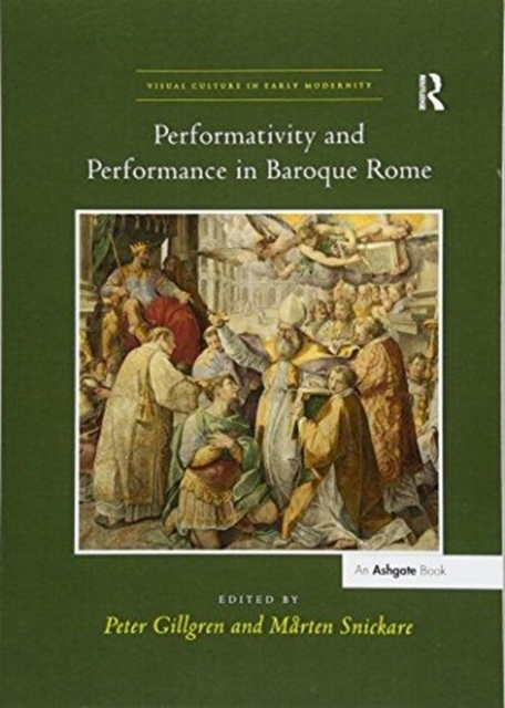 Performativity and Performance in Baroque Rome, Paperback / softback Book