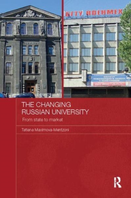 The Changing Russian University : From State to Market, Paperback / softback Book