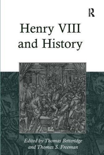 Henry VIII and History, Paperback / softback Book