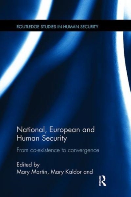 National, European and Human Security : From Co-Existence to Convergence, Paperback / softback Book
