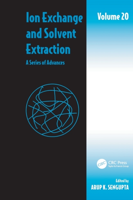 Ion Exchange and Solvent Extraction : A Series of Advances, Volume 20, Paperback / softback Book