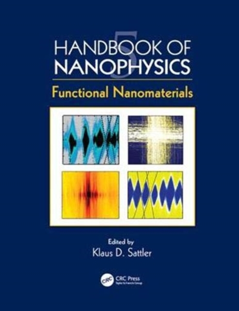 Handbook of Nanophysics : Functional Nanomaterials, Paperback / softback Book