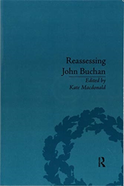 Reassessing John Buchan : Beyond the Thirty Nine Steps, Paperback / softback Book