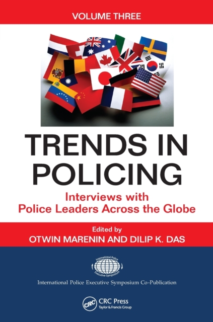 Trends in Policing : Interviews with Police Leaders Across the Globe, Volume Three, Paperback / softback Book