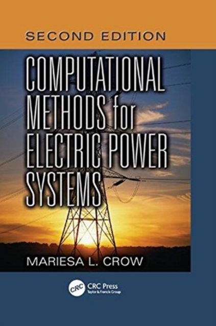 Computational Methods for Electric Power Systems, Second Edition, Paperback Book