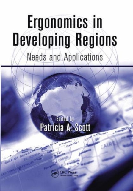 Ergonomics in Developing Regions : Needs and Applications, Paperback / softback Book