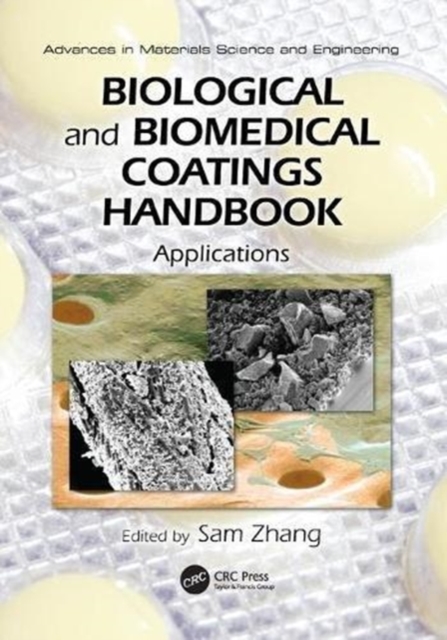 Biological and Biomedical Coatings Handbook : Applications, Paperback / softback Book