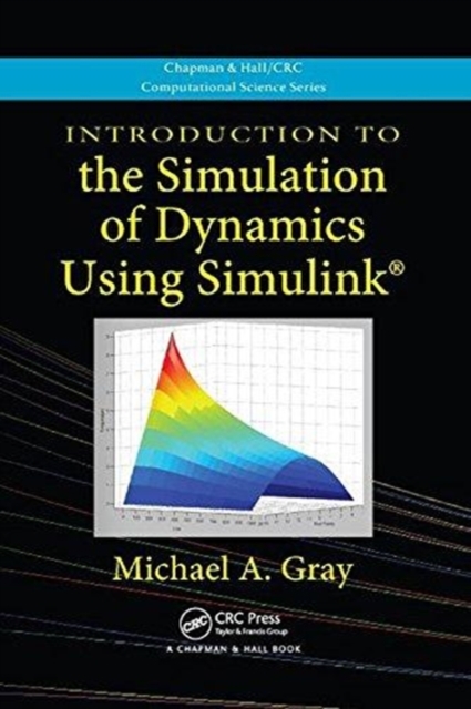 Introduction to the Simulation of Dynamics Using Simulink, Paperback / softback Book