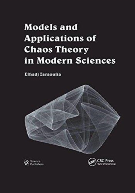 Models and Applications of Chaos Theory in Modern Sciences, Paperback / softback Book
