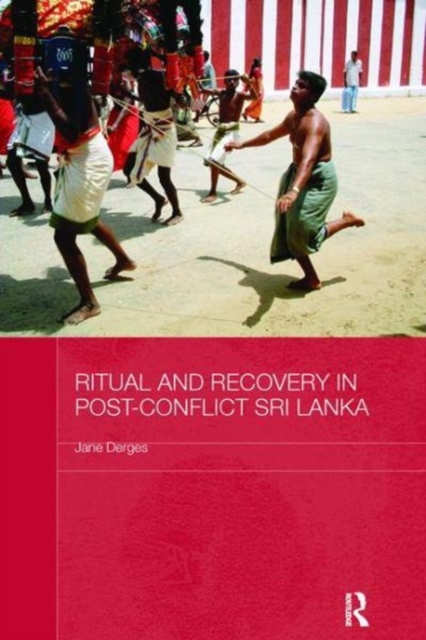 Ritual and Recovery in Post-Conflict Sri Lanka, Paperback / softback Book