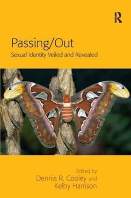 Passing/Out : Sexual Identity Veiled and Revealed, Paperback / softback Book