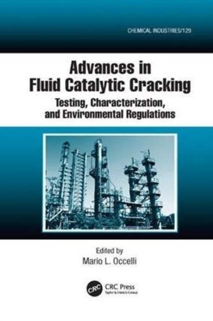 Advances in Fluid Catalytic Cracking : Testing, Characterization, and Environmental Regulations, Paperback / softback Book