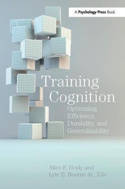 Training Cognition : Optimizing Efficiency, Durability, and Generalizability, Paperback / softback Book