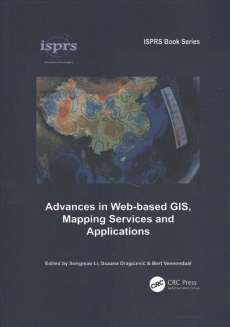 Advances in Web-based GIS, Mapping Services and Applications, Paperback / softback Book