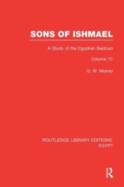 Sons of Ishmael (RLE Egypt) : A Study of the Egyptian Bedouin, Paperback / softback Book