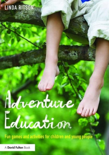 Adventure Education : Fun games and activities for children and young people, Paperback / softback Book