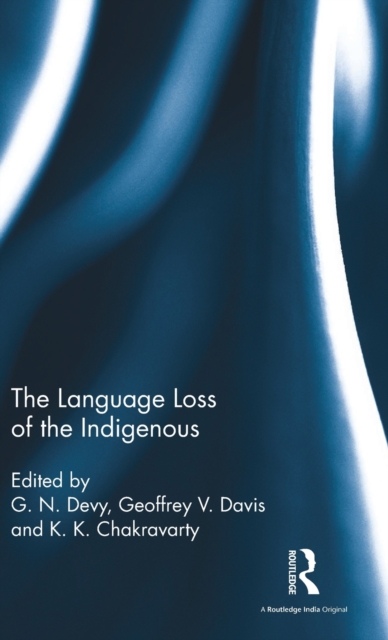 The Language Loss of the Indigenous, Hardback Book
