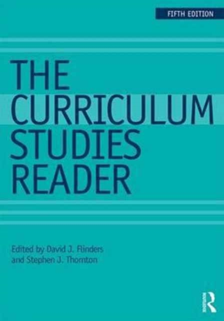 The Curriculum Studies Reader, Paperback / softback Book