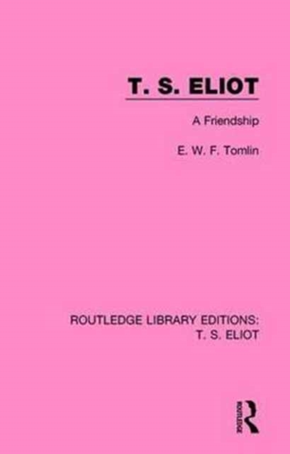 T. S. Eliot : A Friendship, Paperback / softback Book