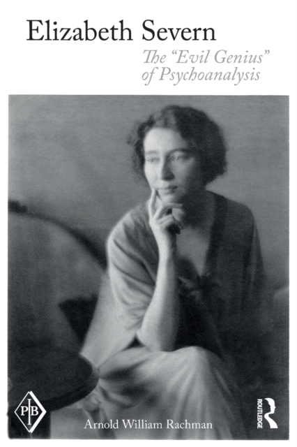 Elizabeth Severn : The "EVIL GENIUS" of Psychoanalysis, Paperback / softback Book