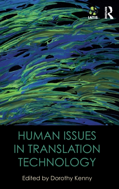 Human Issues in Translation Technology, Hardback Book