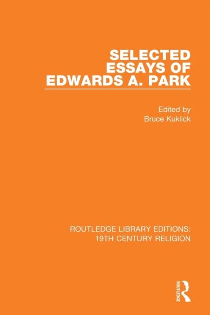 Selected Essays of Edwards A. Park, Paperback / softback Book