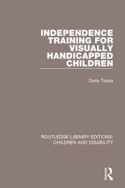 Independence Training for Visually Handicapped Children, Paperback / softback Book