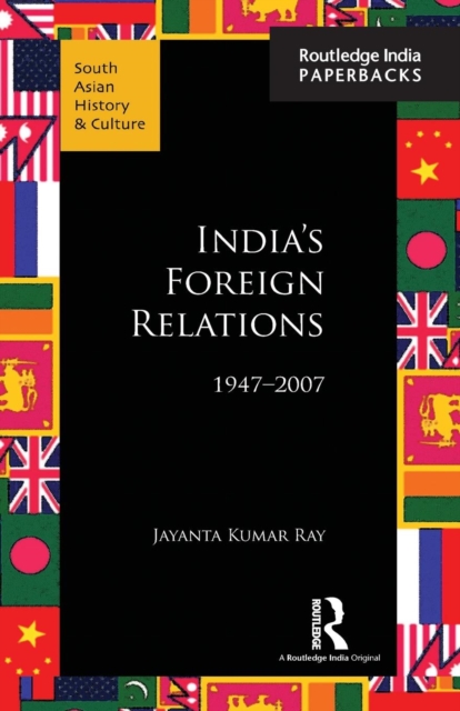 India’s Foreign Relations, 1947–2007, Paperback / softback Book