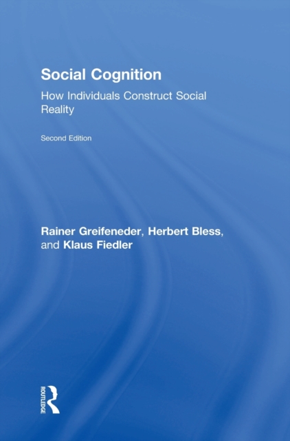 Social Cognition : How Individuals Construct Social Reality, Hardback Book