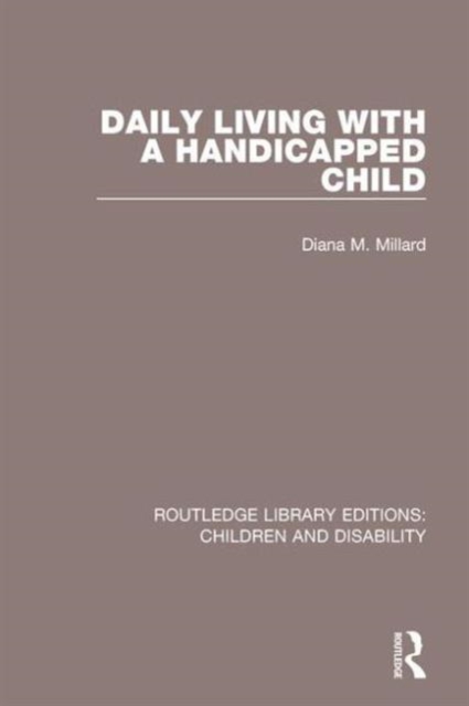 Daily Living with a Handicapped Child, Hardback Book