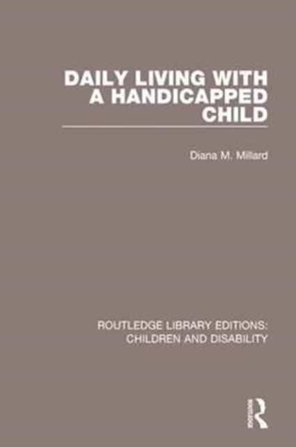 Daily Living with a Handicapped Child, Paperback / softback Book